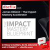 download, downloadbusinesscourse, drive, fast, free, google, James Hilliard – The Impact Mastery Accelerator, mega, rapidgator, torrent