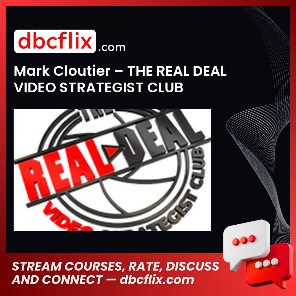 download, downloadbusinesscourse, drive, fast, free, google, Mark Cloutier – THE REAL DEAL VIDEO STRATEGIST CLUB, mega, rapidgator, torrent